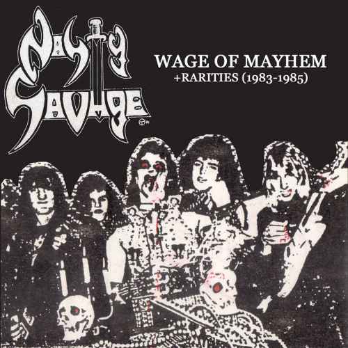 NASTY SAVAGE - Wage of Mayhem + Rarities (1983-1985) CD